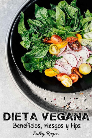 Dieta Vegana: Beneficios, riesgos y tips
