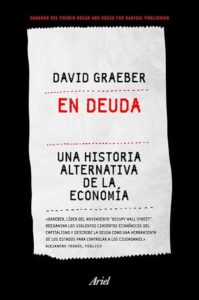 En Deuda, Una Historia Alternativa de la Economia