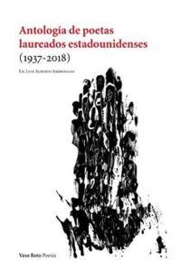 Antologia De Poetas Laureados Estadounidenses (1937-2018)